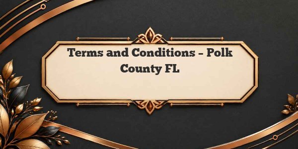 Terms and Conditions - Polk County FL